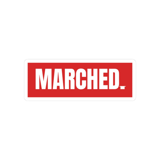 "MARCHED." Logo Sticker FREE w/ $35+ Order