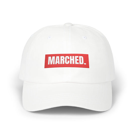“MARCHED.” Dad Hat